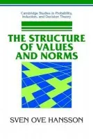 Structure of Values and Norms - Hansson, Sven Ove (Royal Institute of Technology, Stockholm)
