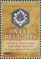 Sweet Delights from a Thousand and One Nights - Salloum, Habeeb a Salloum, Muna a Elias, Leila Salloum