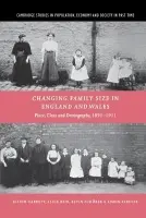 Changing Family Size in England and Wales - Garrett, Eilidh (University of Cambridge) a Reid, Alice (St John's College, Cambridge) a Schurer, Kevin (University of Essex) a Szreter, Simon (University of Cambridge)