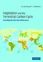 Vegetation and the Terrestrial Carbon Cycle - Beerling, David (University of Sheffield) a Woodward, F. Ian (University of Sheffield)