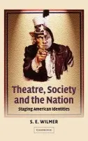 Theatre, Society and the Nation - Wilmer, S. E. (Trinity College, Dublin)