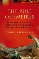Rule of Empires - Parsons, Timothy (Professor, African and Afro-American Studies Program, Professor, African and Afro-American Studies Program, Washington University)