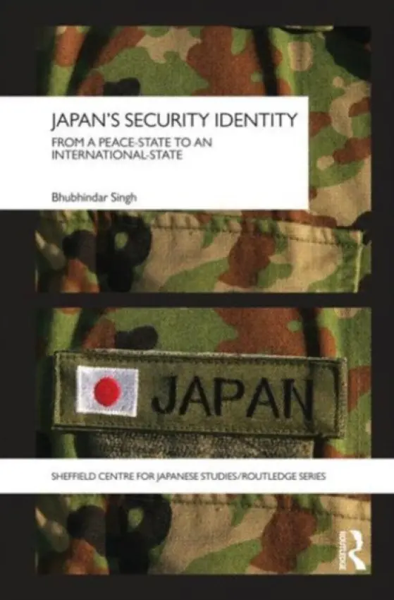 Japan's Security Identity - Singh, Bhubhindar (Nanyang Technological University, Singapore)