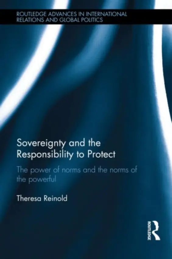 Sovereignty and the Responsibility to Protect - Reinold, Theresa (Wissenschaftszentrum, Berlin, Germany)