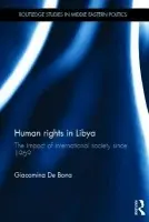 Human Rights in Libya - De Bona, Giacomina (Independent scholar, Germany)
