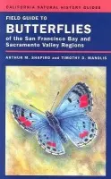 Field Guide to Butterflies of the San Francisco Bay and Sacramento Valley Regions - Shapiro, Dr. Arthur