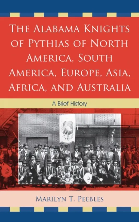 Alabama Knights of Pythias of North America, South America, Europe, Asia, Africa, and Australia - Peebles, Marilyn T.