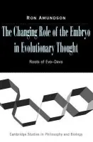 Changing Role of the Embryo in Evolutionary Thought - Amundson, Ron (University of Hawaii, Hilo)
