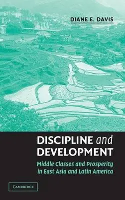 Discipline and Development - Davis, Diane E. (Massachusetts Institute of Technology)