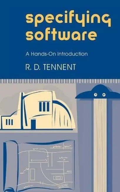 Specifying Software - Tennent, R. D. (Queen's University, Ontario)