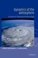 Dynamics of the Atmosphere - Zdunkowski, Wilford (Johannes Gutenberg Universitat Mainz, Germany) a Bott, Andreas (Rheinische Friedrich-Wilhelms-Universitat Bonn)