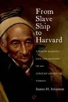 From Slave Ship to Harvard - Johnston, James H.