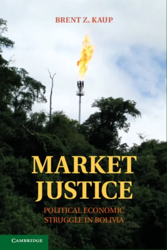 Market Justice - Kaup, Brent Z. (College of William and Mary, Virginia)