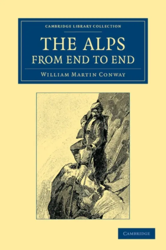 Alps from End to End - Conway, William Martin