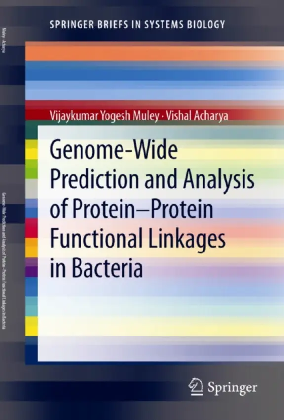 Genome-Wide Prediction and Analysis of Protein-Protein Functional Linkages in Bacteria - Muley, Vijaykumar Yogesh a Acharya, Vishal