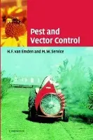 Pest and Vector Control - Emden, H. F. van (University of Reading) a Service, M. W. (Liverpool School of Tropical Medicine)