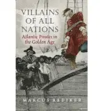 Villains of All Nations - Rediker, Marcus
