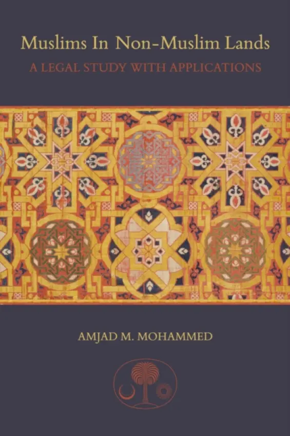 Muslims in non-Muslim Lands - Mohammed, Amjad M.