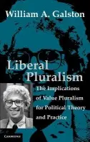 Liberal Pluralism - Galston, William A. (University of Maryland, College Park)