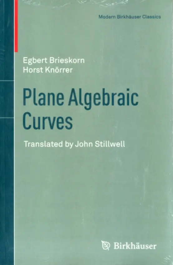 Plane Algebraic Curves - Brieskorn, Egbert a Knorrer, Horst