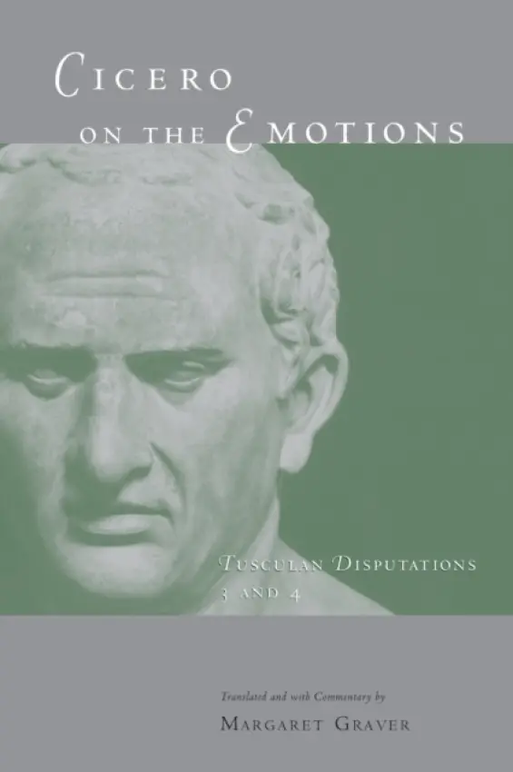 Cicero on the Emotions - Cicero, Marcus Tullius