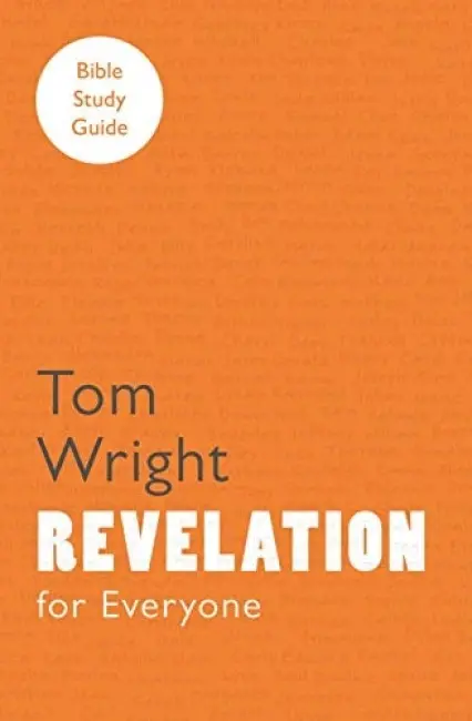 For Everyone Bible Study Guide: Revelation - Wright, Tom