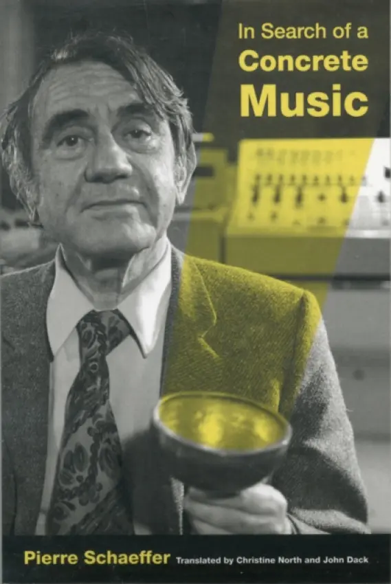 In Search of a Concrete Music - Schaeffer, Pierre