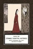 Strange Eventful Histories - Kwa, Shiamin