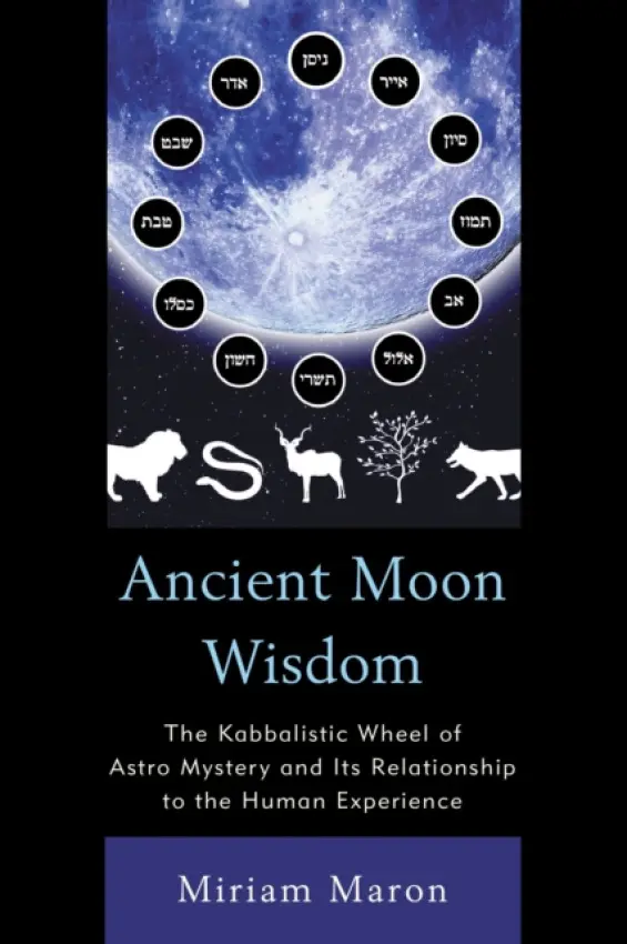 Ancient Moon Wisdom - Maron, Miriam