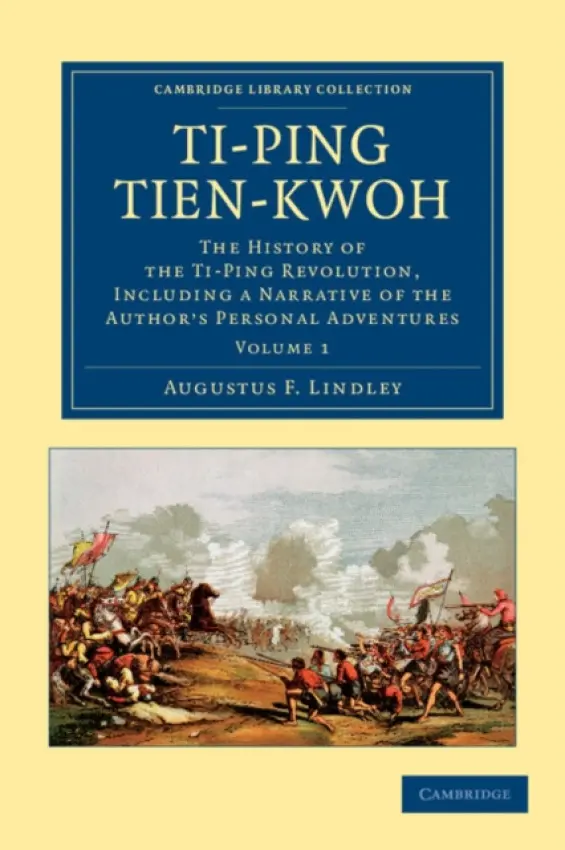 Ti-ping tien-kwoh - Lindley, Augustus F.