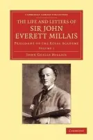 Life and Letters of Sir John Everett Millais - Millais, John Guille