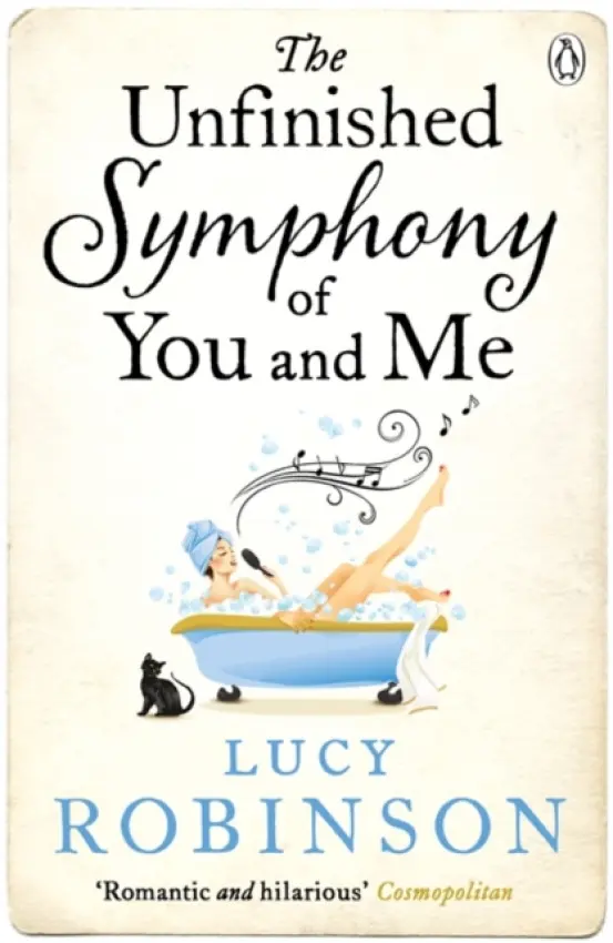 Unfinished Symphony of You and Me - Robinson, Lucy