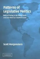Patterns of Legislative Politics - Morgenstern, Scott (Duke University, North Carolina)