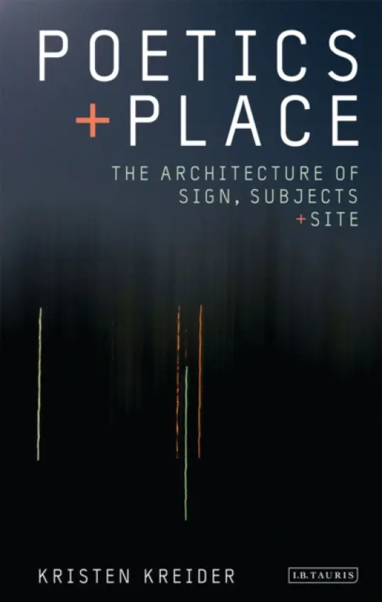 Poetics and Place - Kreider, Kristen