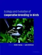 Ecology and Evolution of Cooperative Breeding in Birds