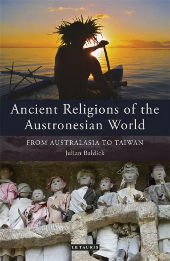 Ancient Religions of the Austronesian World - Baldick, Julian