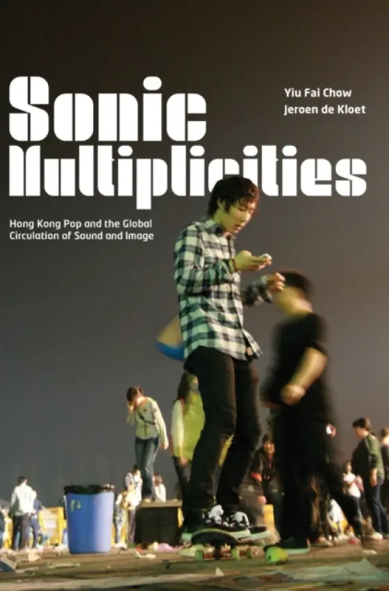 Sonic Multiplicities - Fai Chow, Yiu a Kloet, Jeroen de (University of Amsterdam, The Netherlands)