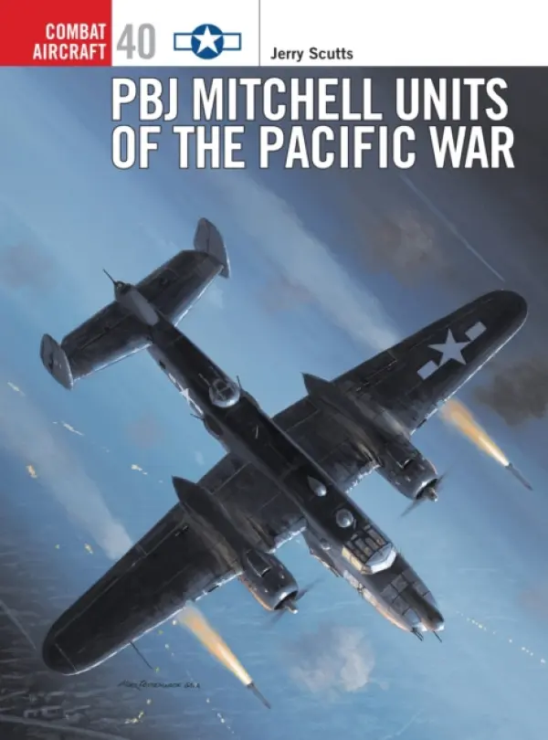PBJ Mitchell Units of the Pacific War - Laurier, Jim a Scutts, Jerry
