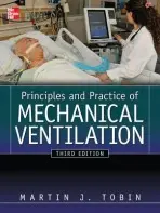 Principles And Practice of Mechanical Ventilation, Third Edition - Tobin, Martin a Tobin, Martin
