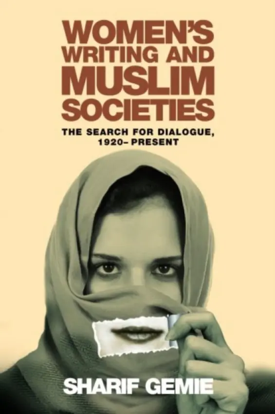 Women's Writing and Muslim Societies - Gemie, Sharif