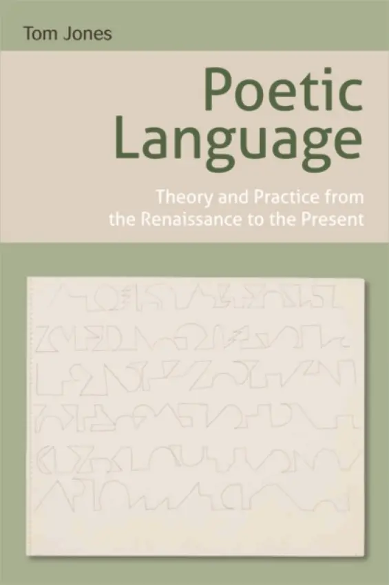 Poetic Language - Jones, Tom (Senior Lecturer, University of St Andrews)