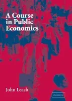 Course in Public Economics - Leach, John (McMaster University, Ontario)