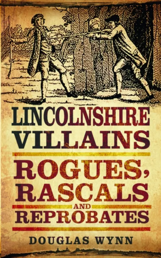 Lincolnshire Villains - Wynn, Douglas