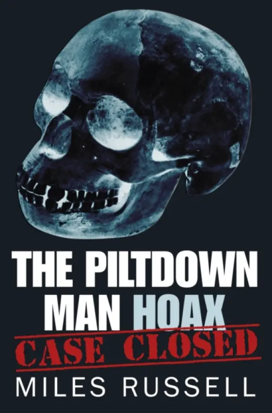 Piltdown Man Hoax - Russell, Dr Miles