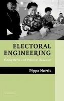 Electoral Engineering - Norris, Pippa (Harvard University, Massachusetts)