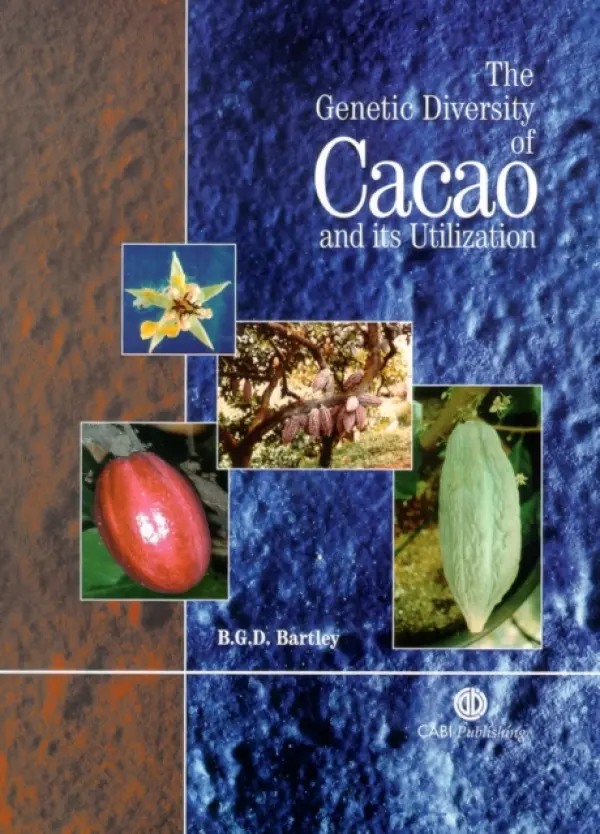 Genetic Diversity of Cacao and its Utilization - Bartley, Basil (Consultant, Portugal)