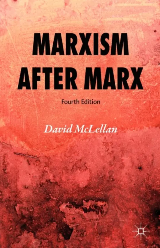 Marxism After Marx - McLellan, David