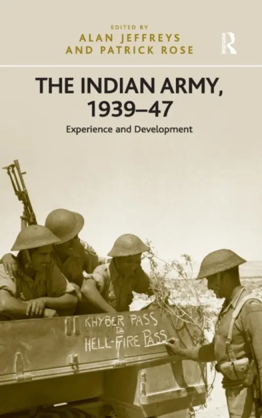 Indian Army, 1939-47 - Rose, Patrick
