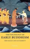 Sociology of Early Buddhism - Bailey, Greg (La Trobe University, Victoria) a Mabbett, Ian (Monash University, Victoria)