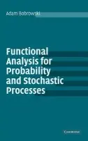 Functional Analysis for Probability and Stochastic Processes - Bobrowski, Adam (Politechnika Lubelska, Poland)